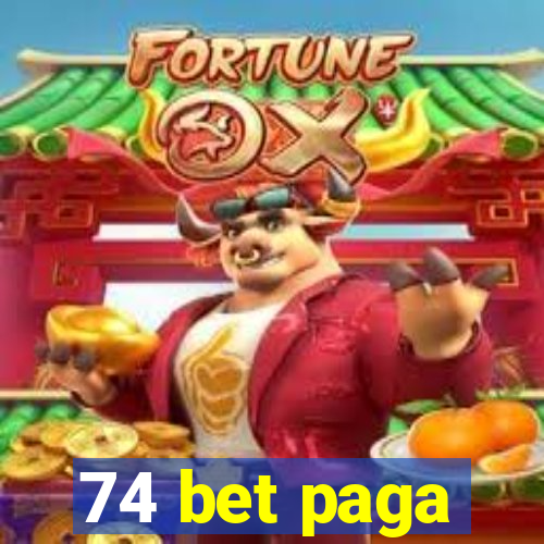 74 bet paga